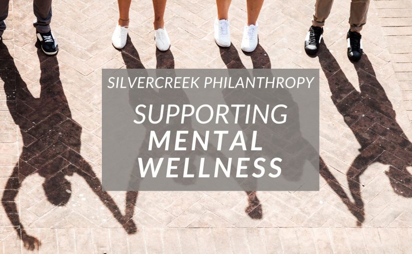 Supporting Mental Wellness in Our Communities: A Philanthropic Approach