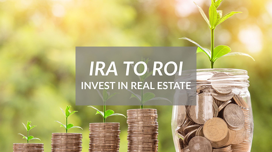 IRA to ROI: Turn Your Retirement Account Into Property Power