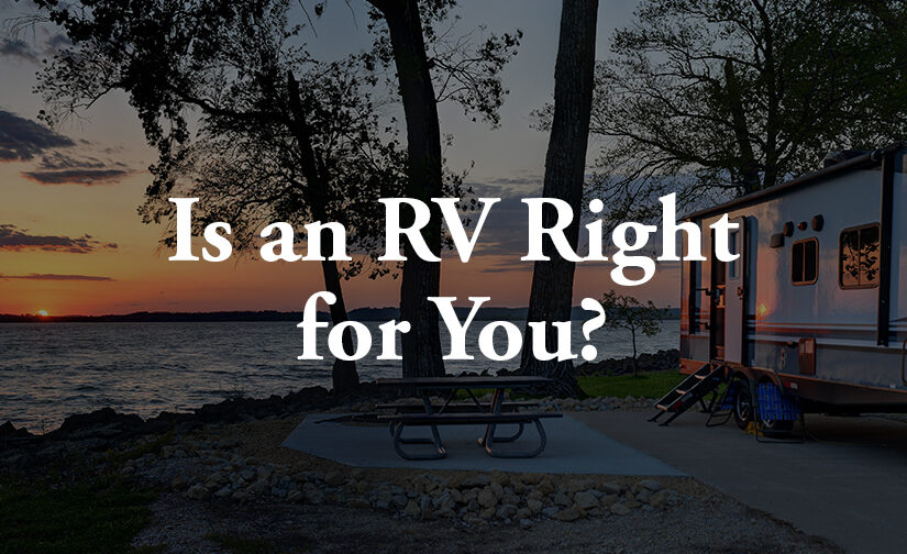 Is the RV Lifestyle Really for You?