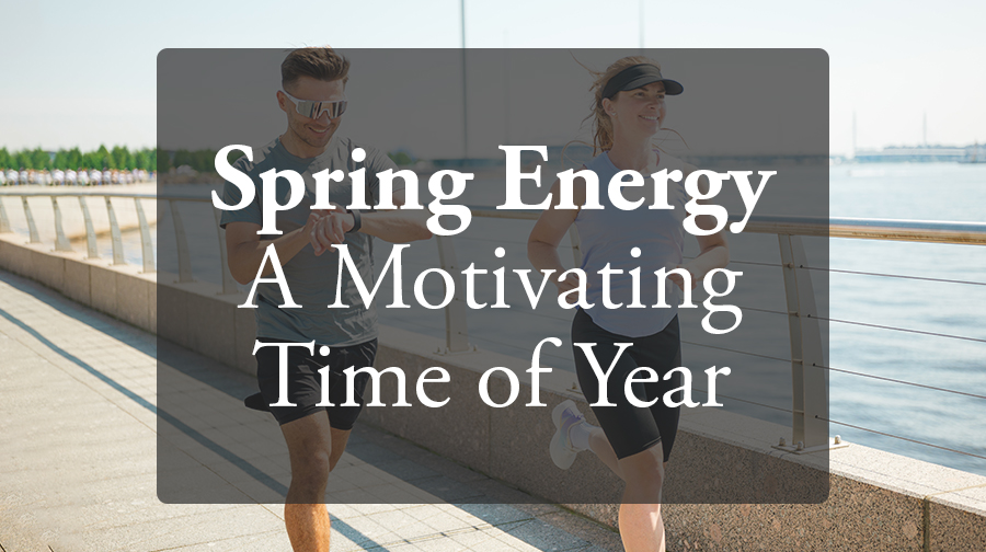 Spring Energy: Why This Time of Year Feels So Motivating